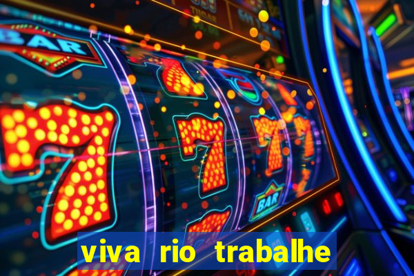 viva rio trabalhe conosco 2024
